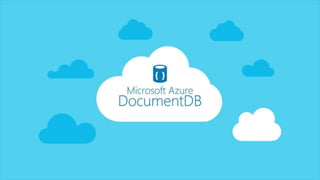 Azure Document DB
 