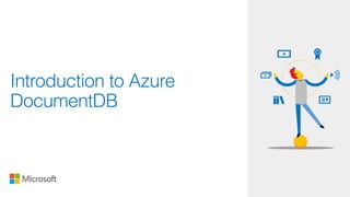 Introduction to Azure
DocumentDB
Denny Lee,
Principal Program Manager, Azure DocumentDB
 