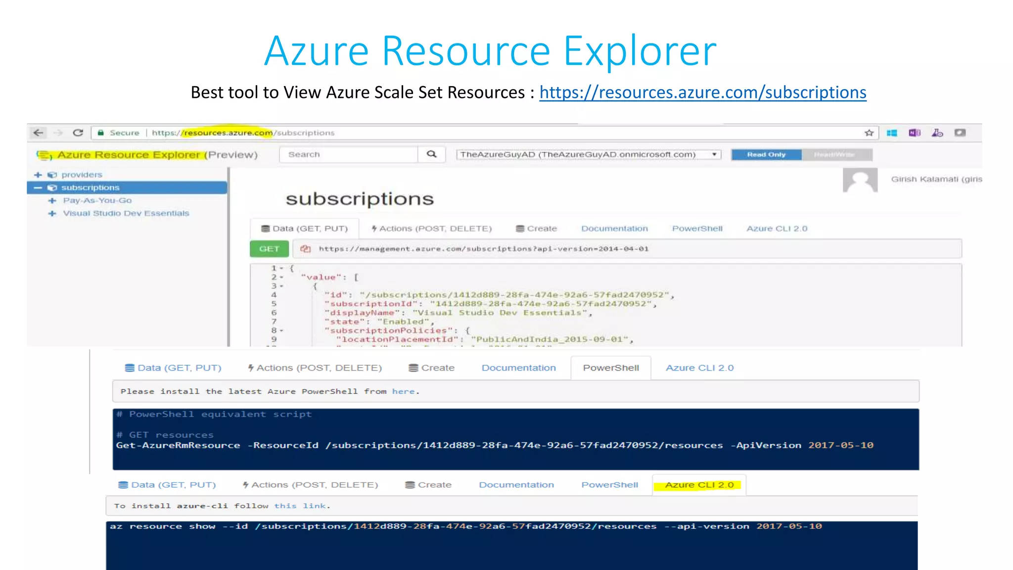 Azure Resource Explorer
Best tool to View Azure Scale Set Resources : https://resources.azure.com/subscriptions
 
