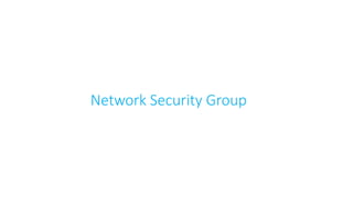 Network Security Group
 