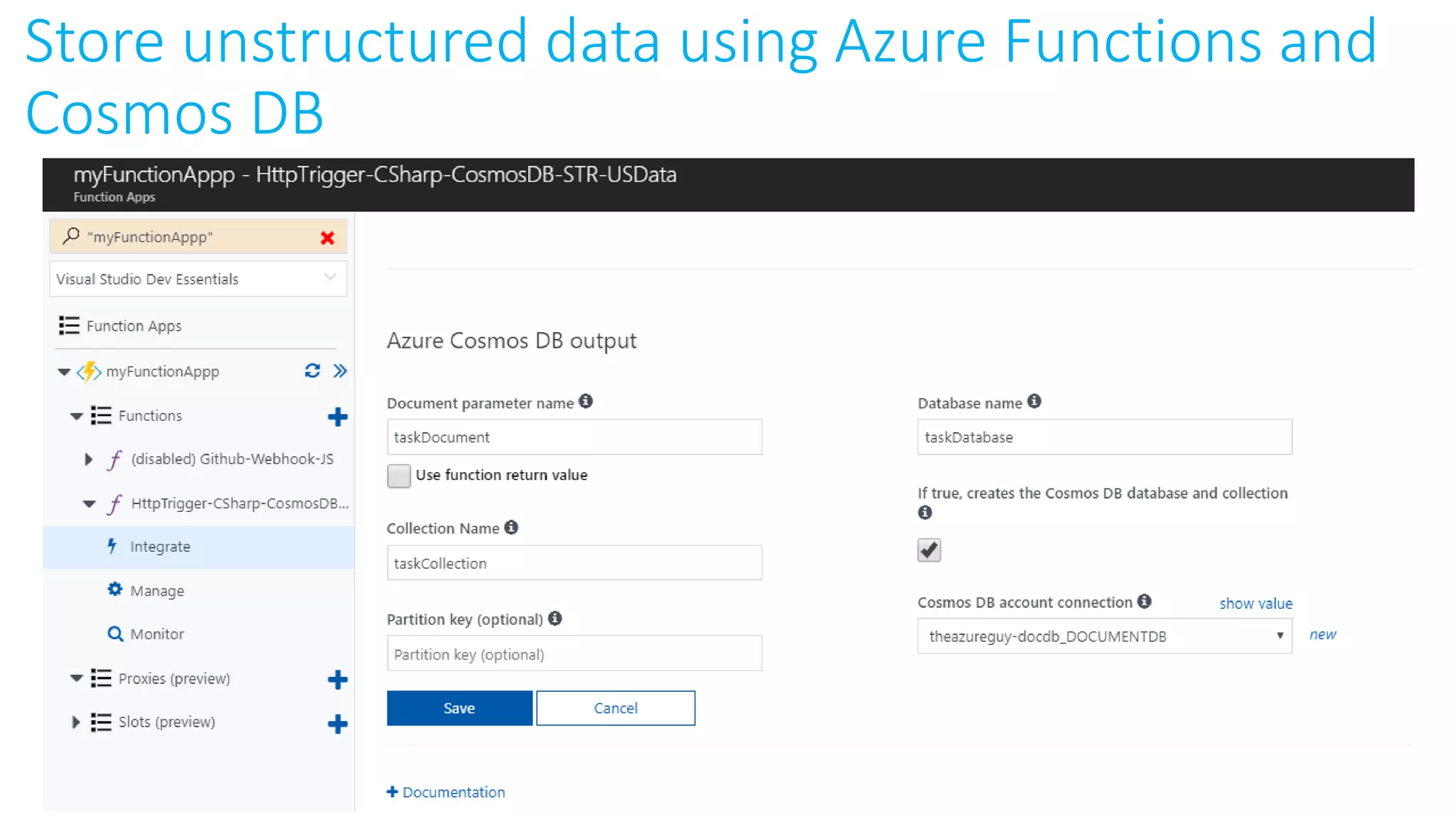 Store unstructured data using Azure Functions and
Cosmos DB
 