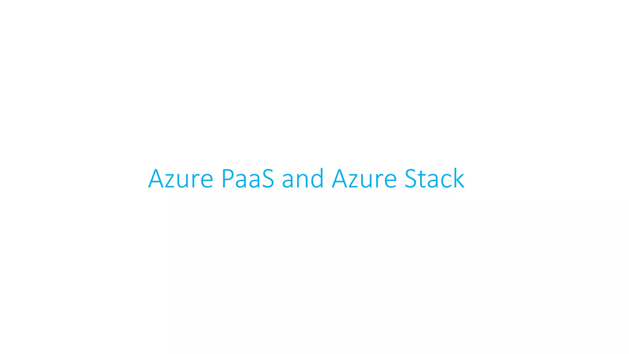 Azure PaaS and Azure Stack
 