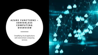 Comprehensive Overview of Azure Functions for Serverless Computing and ...