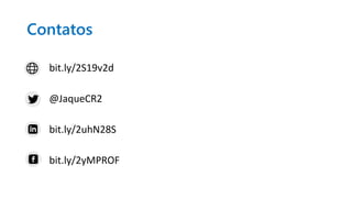 Contatos
bit.ly/2S19v2d
@JaqueCR2
bit.ly/2uhN28S
bit.ly/2yMPROF
 