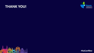 #AzConfDev
THANK YOU!
 