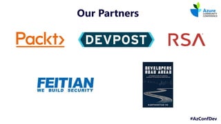 #AzConfDev
Our Partners
 