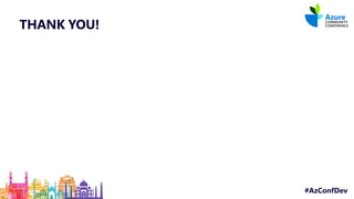 #AzConfDev
THANK YOU!
 