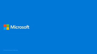 © 2015 Microsoft Corporation. All rights reserved.
 