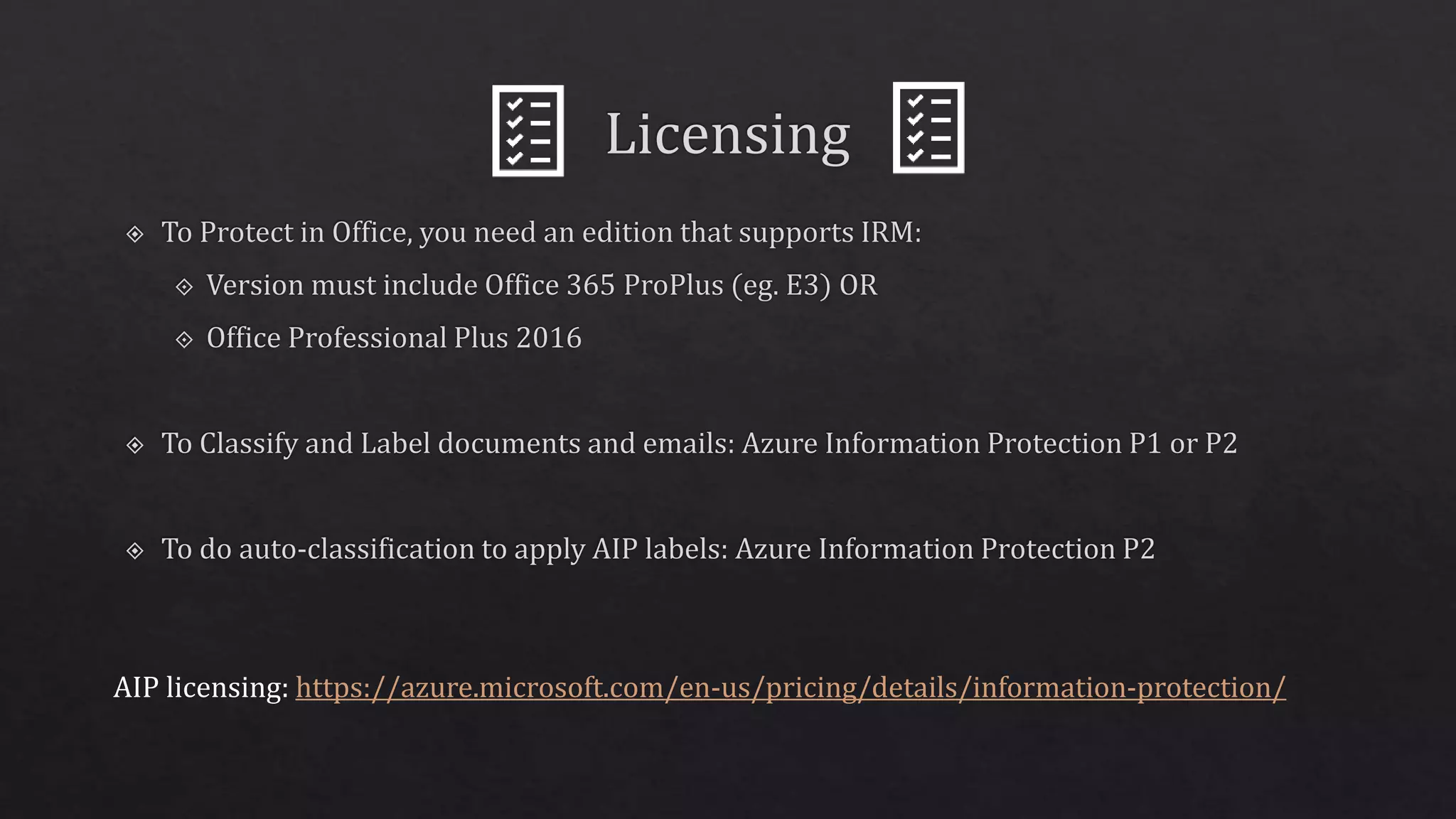 AIP licensing: https://azure.microsoft.com/en-us/pricing/details/information-protection/
 