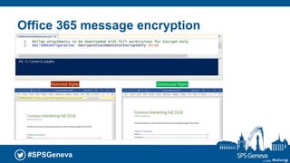 #SPSGeneva
© 2018
Office 365 message encryption
23
 