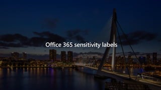 Office 365 sensitivity labels
 
