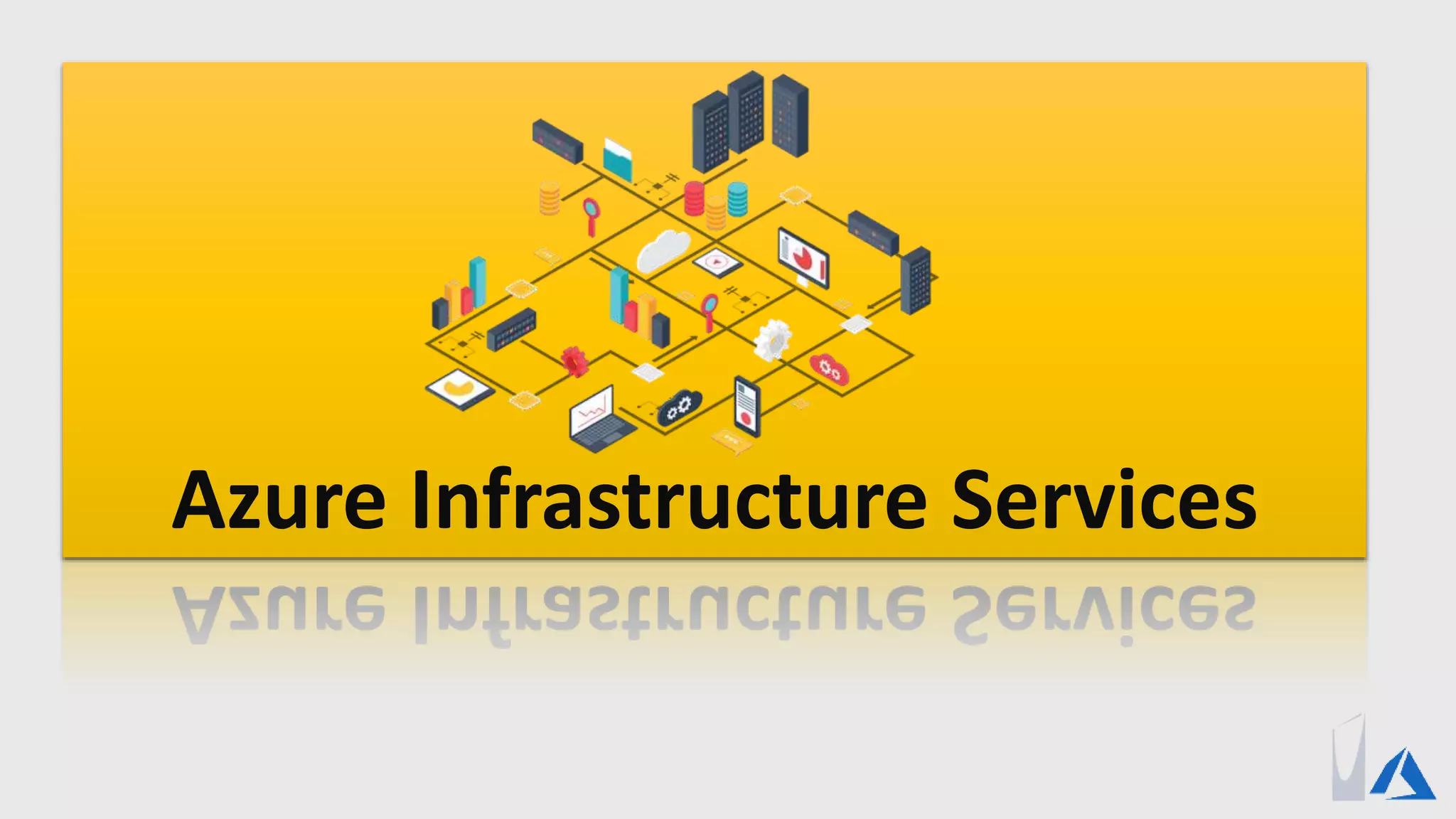 Azure Infrastructure Services
 