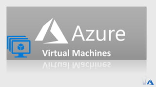 Virtual Machines
 
