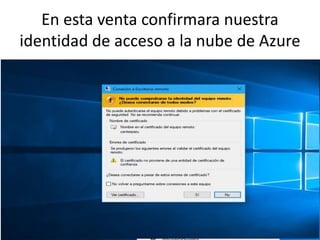 En esta venta confirmara nuestra
identidad de acceso a la nube de Azure
 