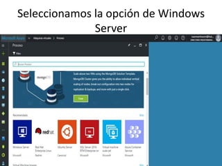 Seleccionamos la opción de Windows
Server
 