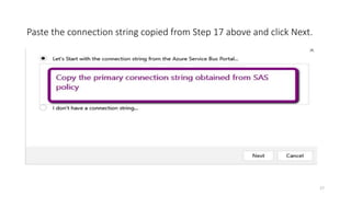 Paste the connection string copied from Step 17 above and click Next.
17
 