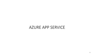 AZURE APP SERVICE
38
 