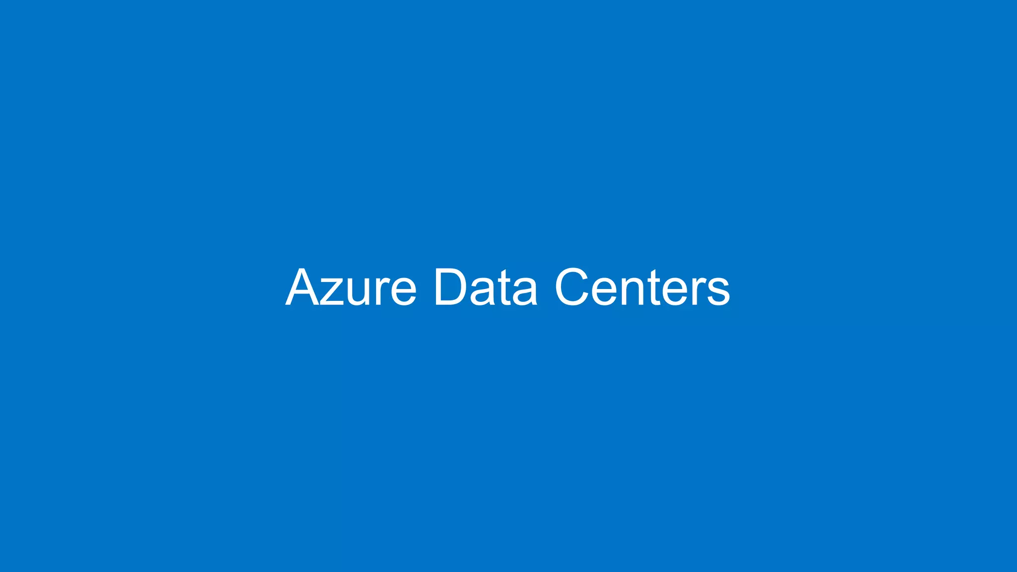 Azure Data Centers
 