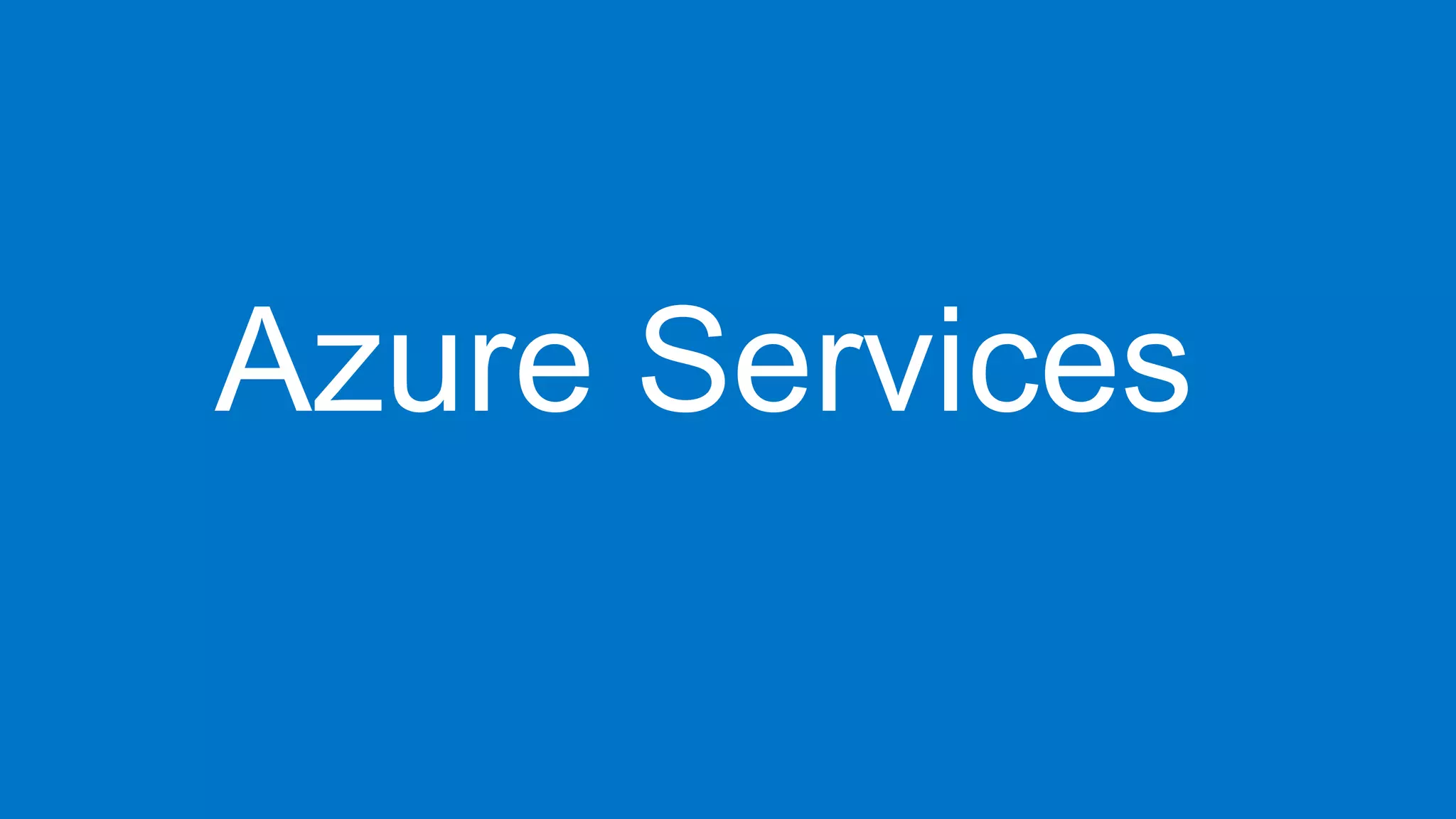 Azure Services
 