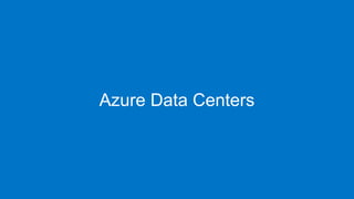 Azure Data Centers
 