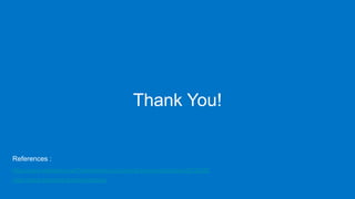Thank You!
References :
https://www.slideshare.net/PranavAinavolu/microsoft-azure-introduction-83724352
https://docs.microsoft.com/en-us/azure/
 