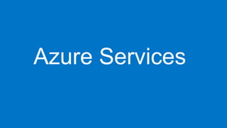 Azure Services
 