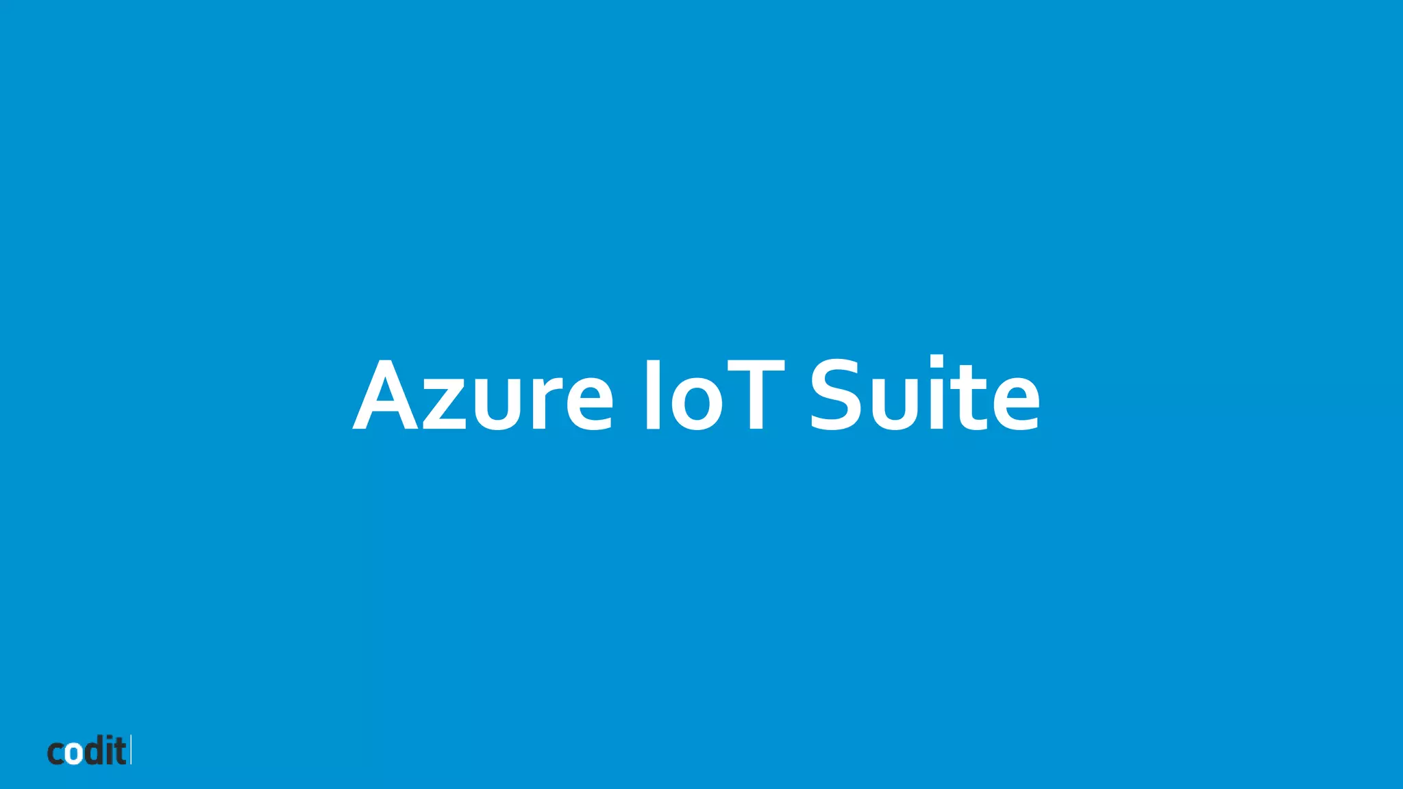 Azure IoT Suite
 