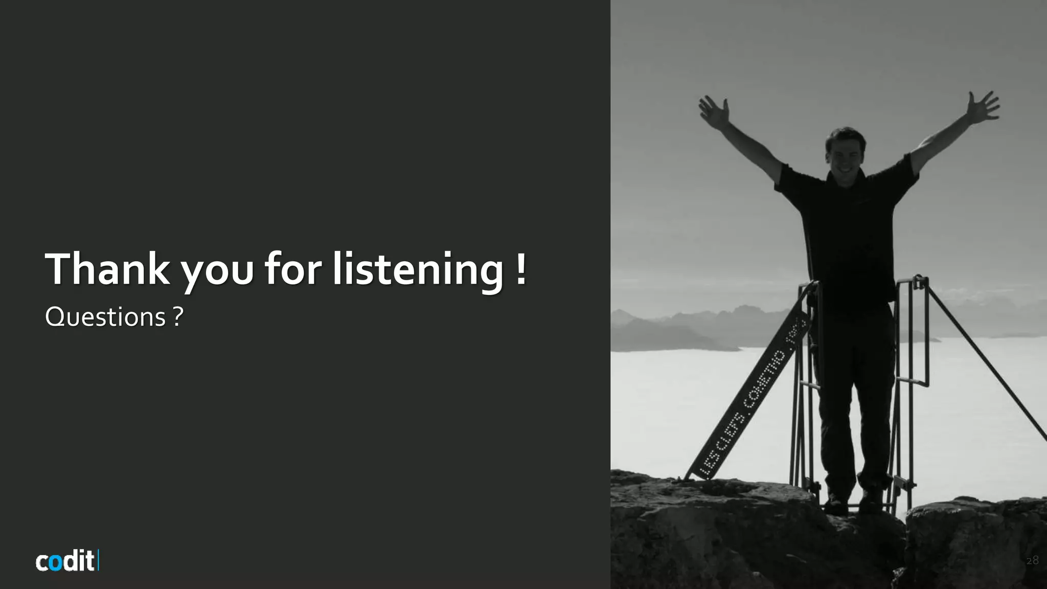 Thank you for listening !
Questions ?
28
 