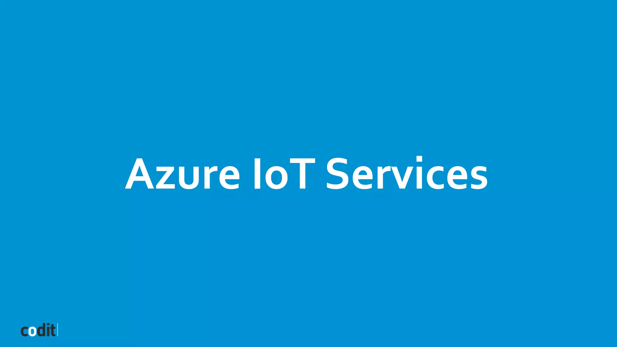 Azure IoT Services
 