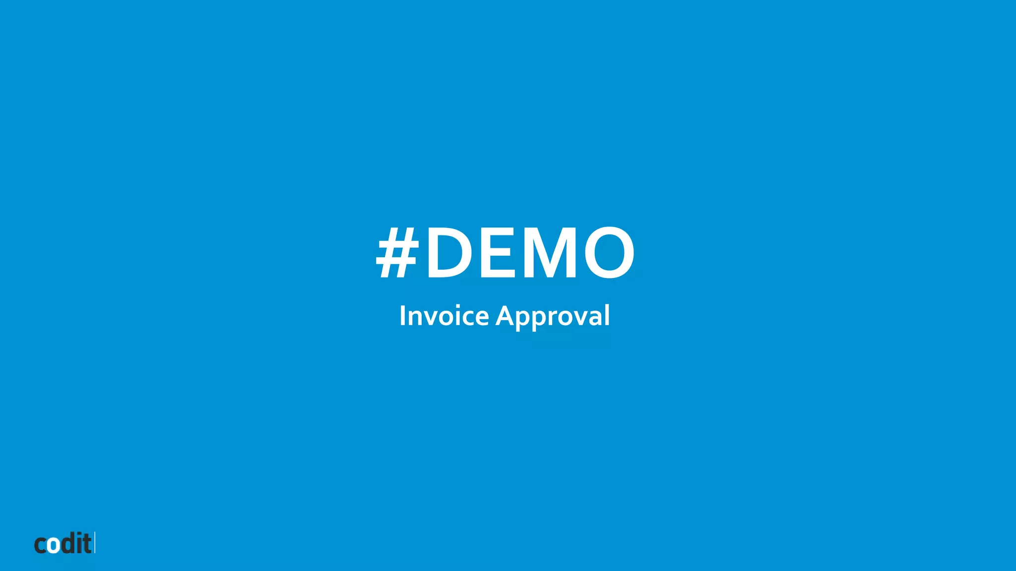 #DEMO
Invoice Approval
 