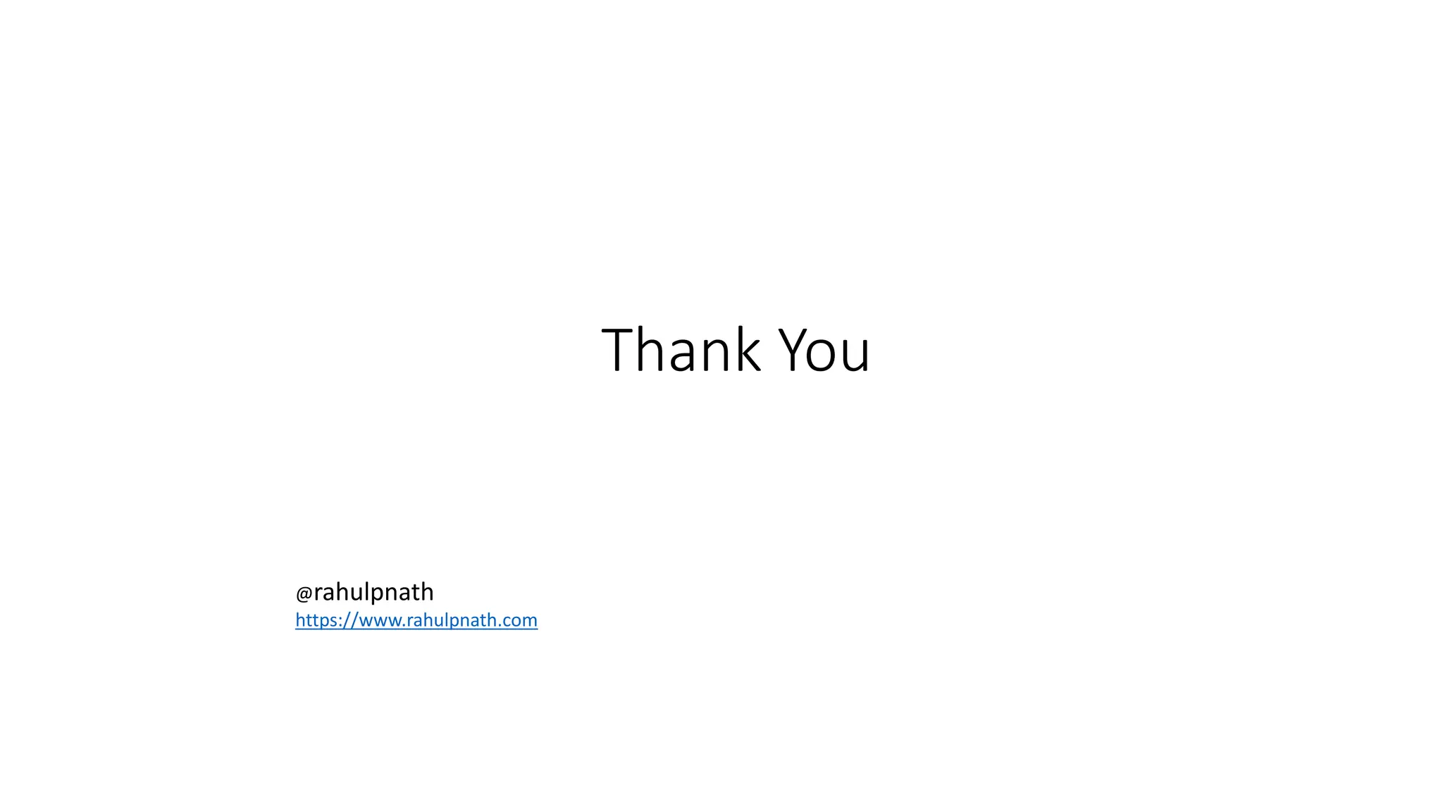 Thank You
@rahulpnath
https://www.rahulpnath.com
 