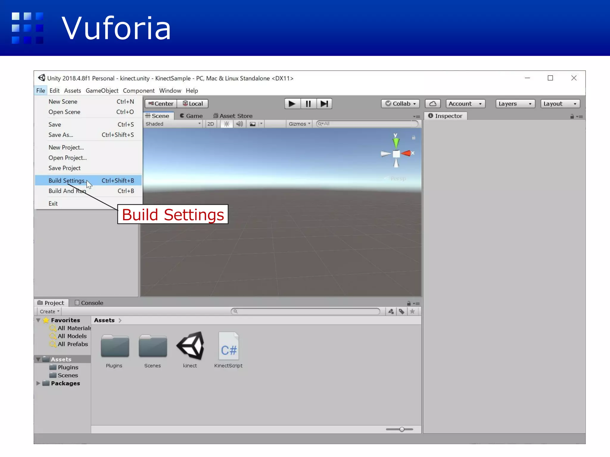 Vuforia
Build Settings
 