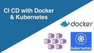 CI CD with Docker and Kubernetes | PDF