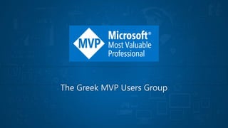 The Greek MVP Users Group
 