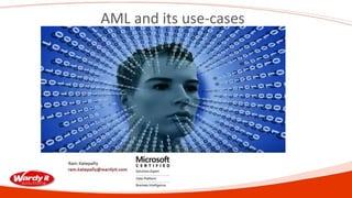 AML and its use-cases
 