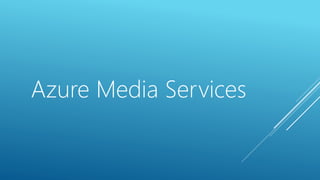 Azure Media Services
 