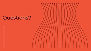 Questions?
 