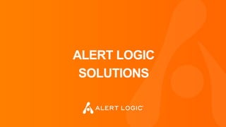 ALERT LOGIC
SOLUTIONS
 