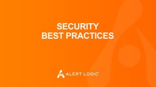 SECURITY
BEST PRACTICES
 