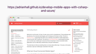 https://adrianhall.github.io/develop-mobile-apps-with-csharp-
and-azure/
 