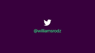 @williamsrodz
 