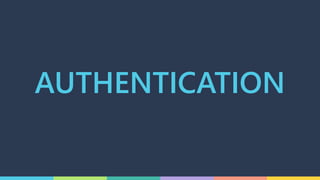 AUTHENTICATION
 