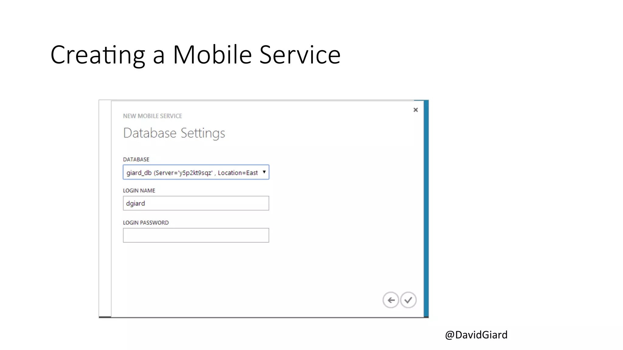 @DavidGiard 
CreaBng a Mobile Service 
 