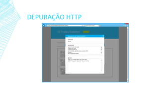 DEPURAÇÃO HTTP
 