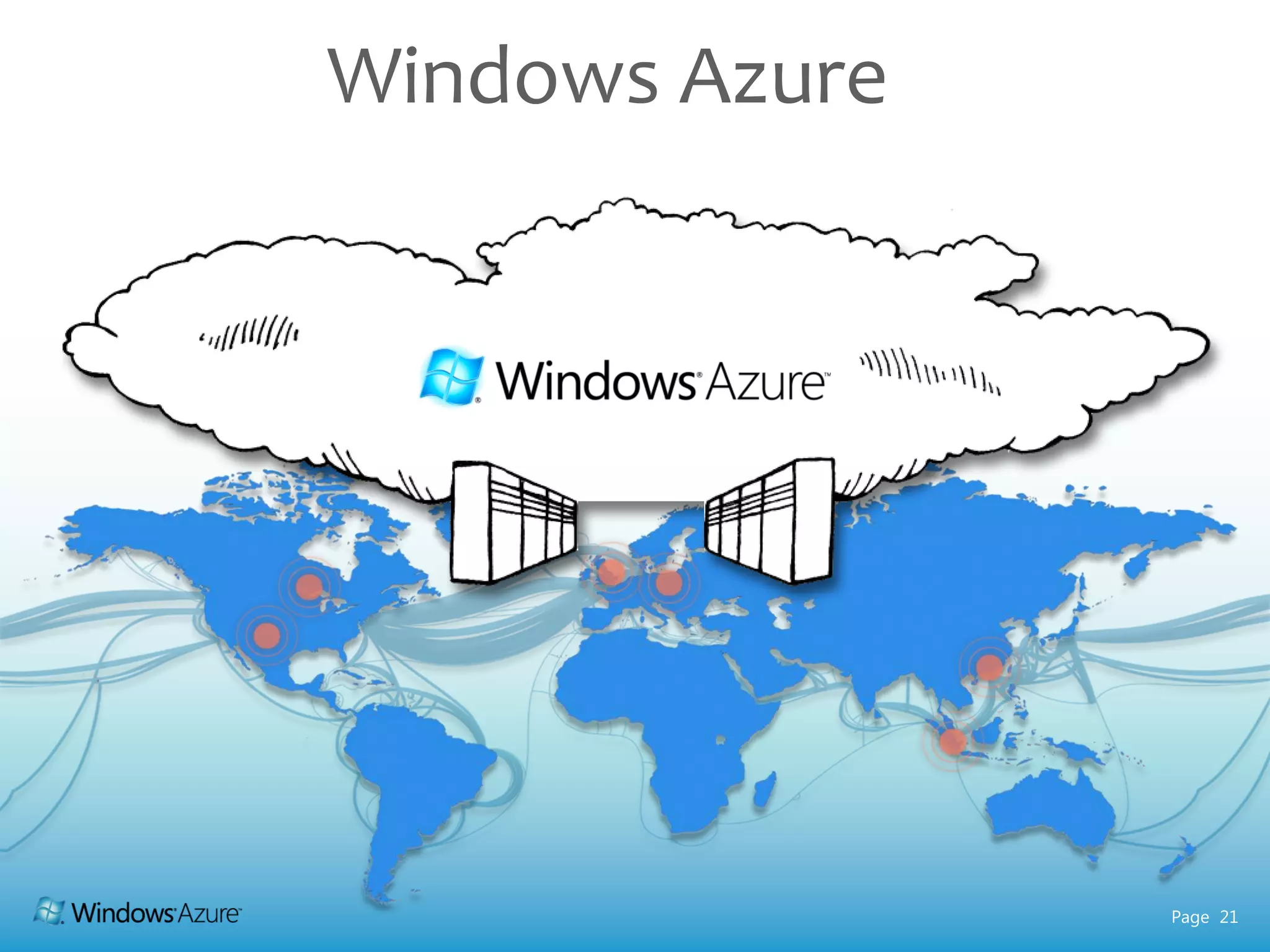 Windows Azure




                Page 21
 
