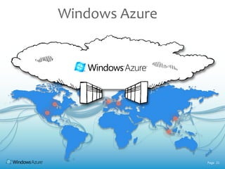 Windows Azure




                Page 21
 