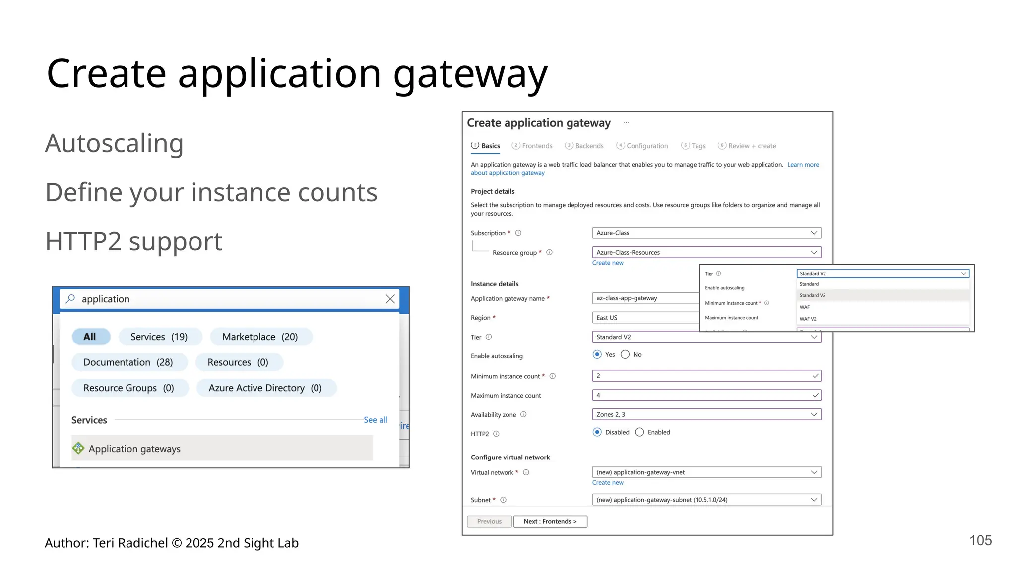 Author: Teri Radichel © 2025 2nd Sight Lab
Autoscaling
Define your instance counts
HTTP2 support
105
Create application gateway
 
