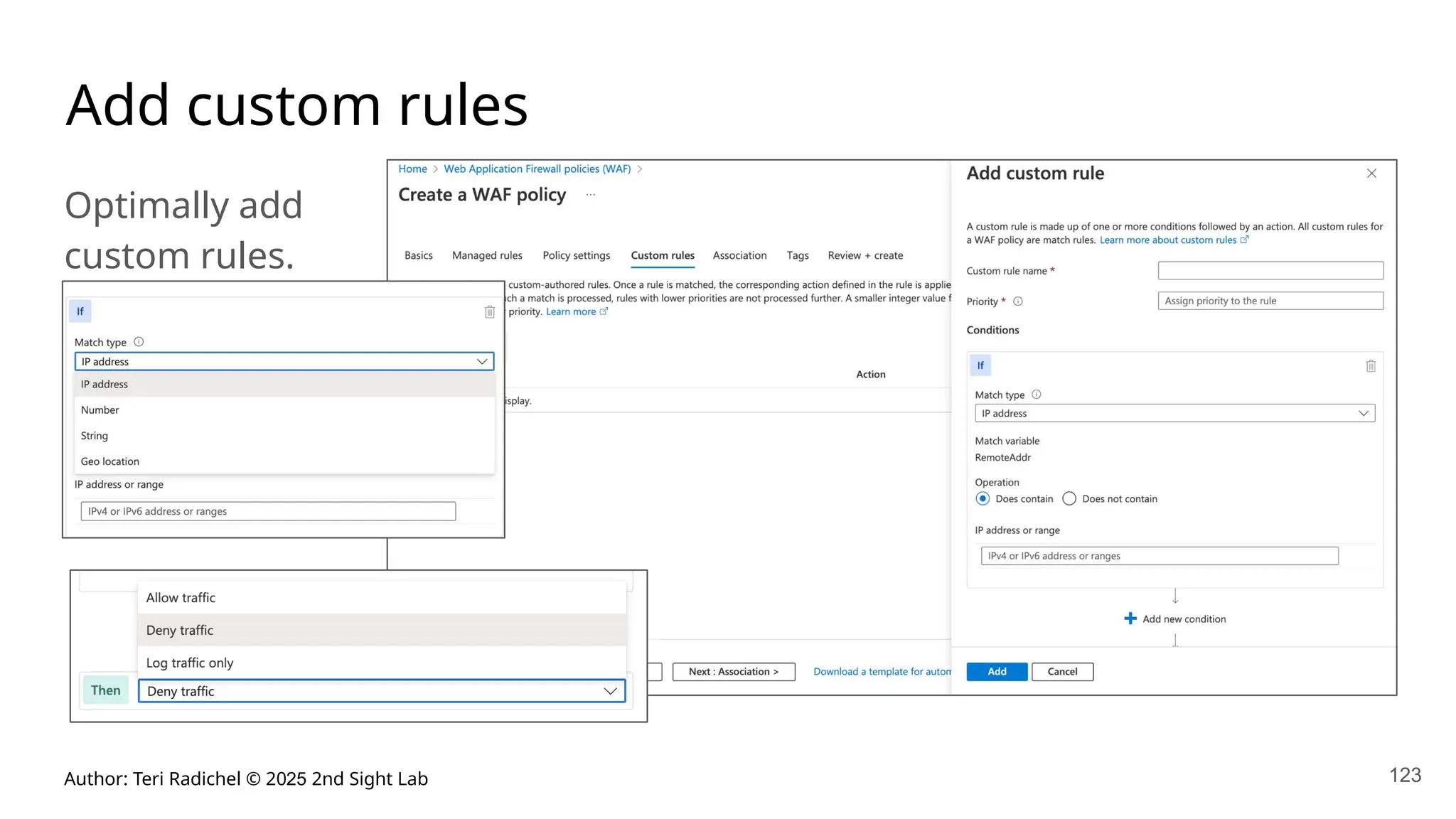 Author: Teri Radichel © 2025 2nd Sight Lab 123
Add custom rules
Optimally add
custom rules.
 