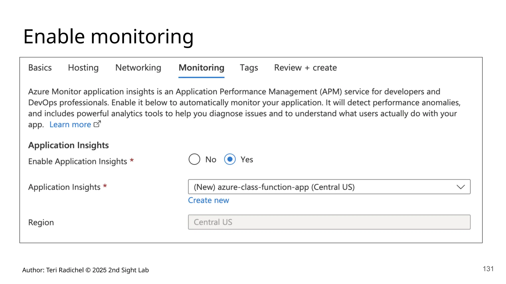 Author: Teri Radichel © 2025 2nd Sight Lab 131
Enable monitoring
 