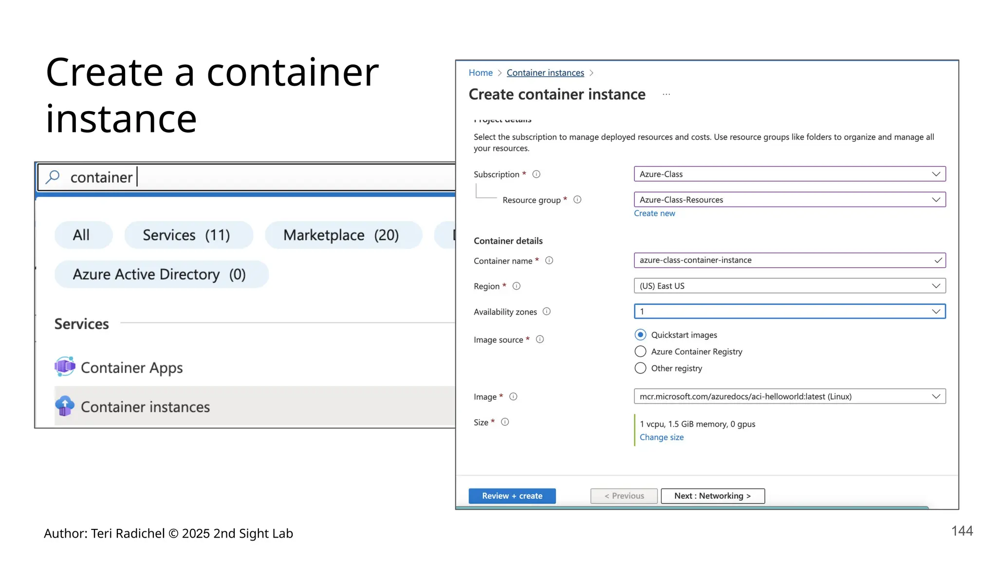 Author: Teri Radichel © 2025 2nd Sight Lab 144
Create a container
instance
 
